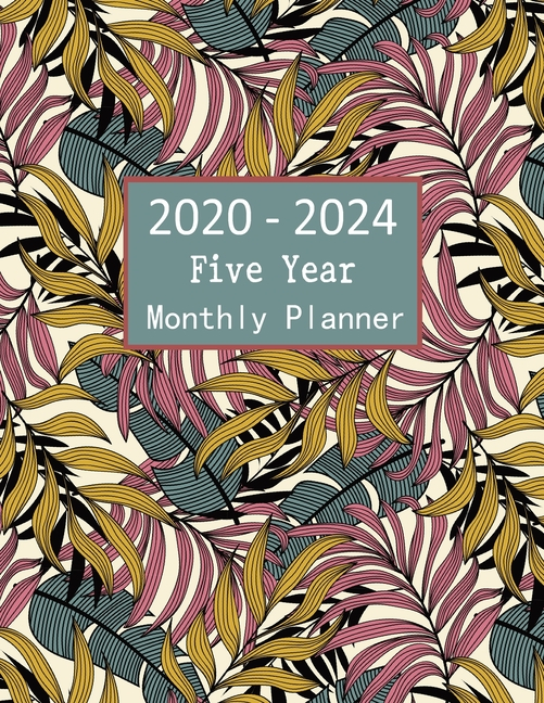 2020 2024 Five Year Monthly Planner 2020 2024 Tropical Calendar 